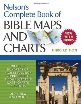 Nelson's Complete Book of Bible Maps and Charts, 3rd Edition (in English)