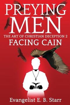 portada Preying Men the Art of Christian Deception 2: Facing Cain: Facing Cain (in English)