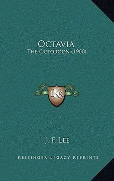 portada octavia: the octoroon (1900) (en Inglés)