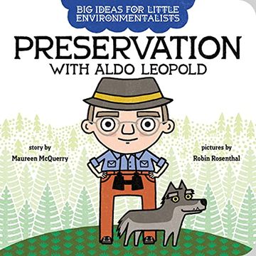 portada Big Ideas for Little Environmentalists: Preservation With Aldo Leopold (en Inglés)