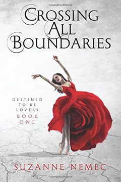 portada Crossing All Boundaries: Volume 1 (Destined To Be Lovers saga)
