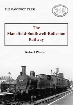 portada The Mansfield-Southwell-Rolleston Railway (en Inglés)