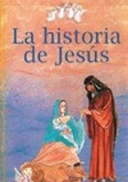 portada La Historia De Jesús (Libros ilustrados)