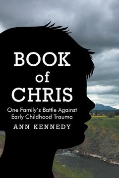 portada Book of Chris: One Family's Battle Against Early Childhood Trauma (en Inglés)