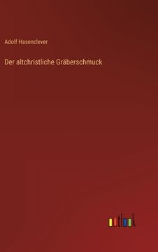 portada Der altchristliche Gräberschmuck (en Alemán)