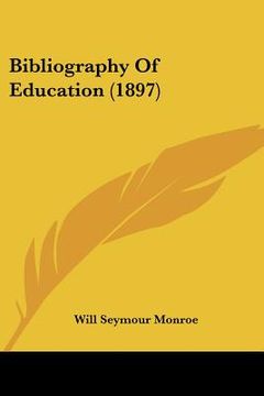 portada bibliography of education (1897) (en Inglés)
