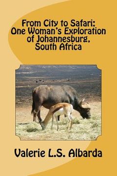 portada from city to safari: one woman's exploration of johannesburg, south africa (in English)
