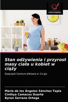 portada Stan odżywienia i przyrost masy ciala u kobiet w ciąży (in Polaco)