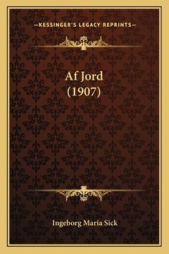 portada Af Jord (1907) (en Danés)
