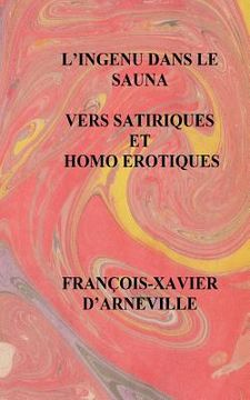 portada L'Ingenu Dans Le Sauna - Vers Satiriques Et Homo Erotiques: Vers Satiriques Et Homo Erotiques (en Francés)