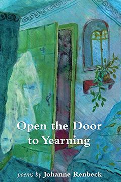 portada Open the Door to Yearning: Poems by Johanne Renbeck