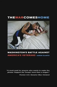 portada The war Comes Home: Washington's Battle Against America's Veterans (en Inglés)