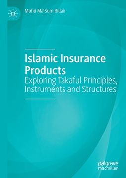 portada Islamic Insurance Products: Exploring Takaful Principles, Instruments and Structures