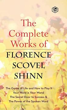 portada The Complete Works of Florence Scovel Shinn (en Inglés)
