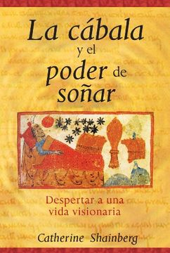 portada La Cabala y el Poder de Sonar: Despertar a una Vida Visionaria (in Spanish)