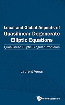 portada Local and Global Aspects of Quasilinear Degenerate Elliptic Equations: Quasilinear Elliptic Singular Problems