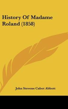 portada history of madame roland (1858) (en Inglés)