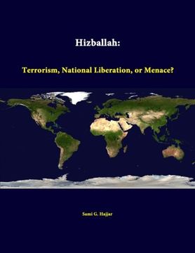 portada Hizballah: Terrorism, National Liberation, Or Menace?