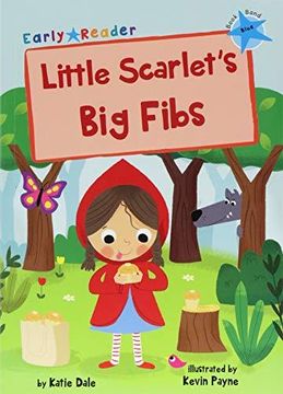 portada Little Scarlet's Big Fibs (Blue Early Reader) (Paperback) (in English)