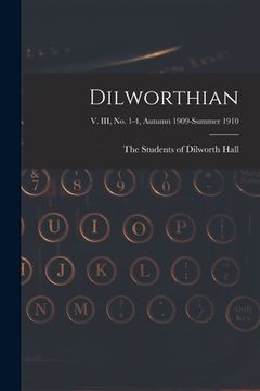 portada Dilworthian; v. III, no. 1-4, Autumn 1909-Summer 1910 (en Inglés)