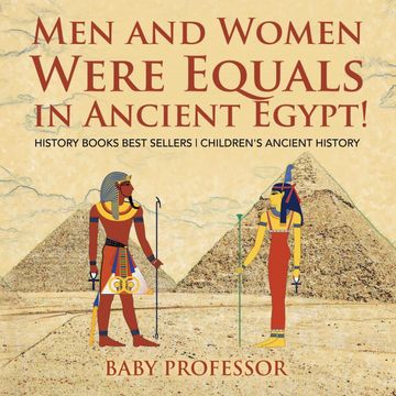 portada Men and Women Were Equals in Ancient Egypt! History Books Best Sellers | Children'S Ancient History (en Inglés)