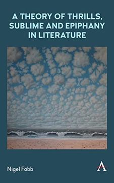portada A Theory of Thrills, Sublime and Epiphany in Literature (Anthem Studies in Bibliotherapy and Well-Being) (in English)