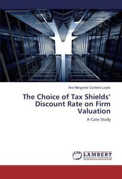 portada The Choice of Tax Shields’ Discount Rate on Firm Valuation: A Case Study