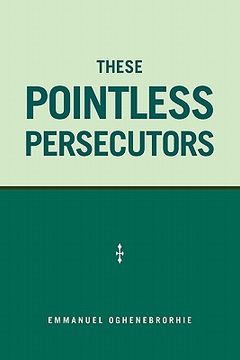 portada these pointless persecutors (en Inglés)
