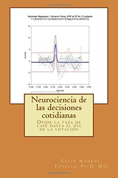 portada Neurociencia de las Decisiones Cotidianas: Desde la Taza de Café Hasta el día de la Votación (in Spanish)