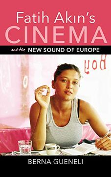 portada Fatih Akin's Cinema and the new Sound of Europe (New Directions in National Cinemas) (en Inglés)