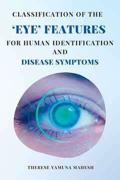 portada Classification of the Eye Features for Human Identification and Disease Symptoms (in English)