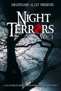 portada Nightmare Alley Presents Night Terrors: Volume 1 A Collection of Short Horror Stories by Professor Spooky (en Inglés)