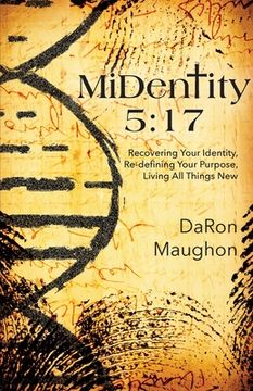 portada MiDentity 5: 17: Recovering Your Identity, Re-defining Your Purpose, Living All Things New