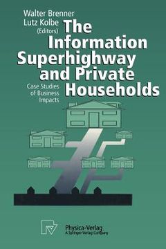 portada the information superhighway and private households: case studies of business impacts (en Inglés)