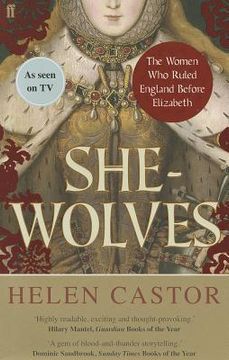 portada She-Wolves: The Women Who Ruled England Before Elizabeth (in English)