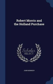portada Robert Morris and the Holland Purchase
