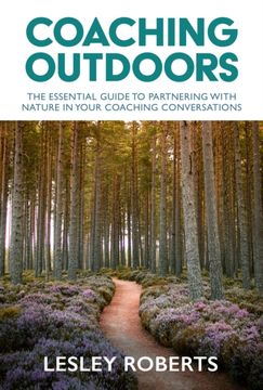 portada Coaching Outdoors: A Handbook for Partnering With Nature in Coaching Conversations (en Inglés)