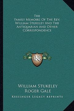 portada the family memoirs of the rev. william stukeley and the antiquarian and other correspondence