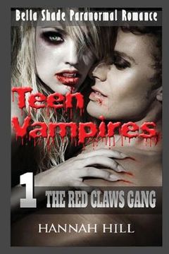 portada Teen Vampires 1: The Red Claws Gang: (Bella Shade Paranormal Romance) (en Inglés)