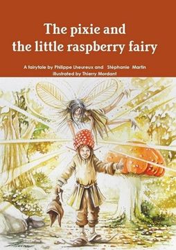 portada The pixie and the little raspberry fairy (en Inglés)