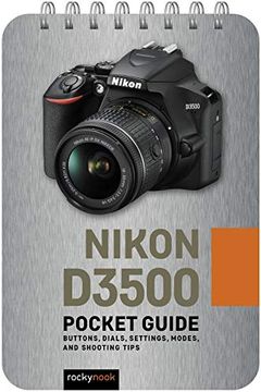 portada Nikon D3500 Pocket Guide: Buttons, Dials, Settings, Modes, and Shooting Tips (The Pocket Guide Series for Photographers) (in English)