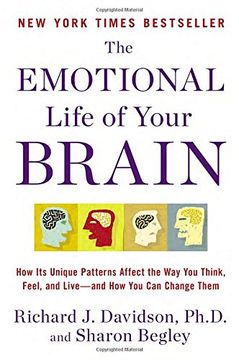 portada The Emotional Life of Your Brain: How its Unique Patterns Affect the way you Think, Feel, and Live-And how you can Change Them (in English)