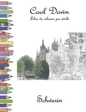 portada Cool Down - Libro da colorare per adulti: Schwerin (en Italiano)