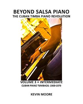 portada beyond salsa piano: the cuban timba piano revolution (in English)