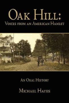 portada oak hill: voices from an american hamlet: an oral history (en Inglés)