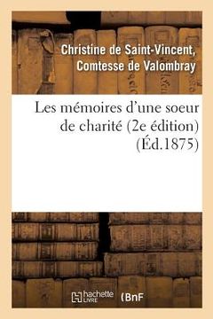 portada Les Mémoires d'Une Soeur de Charité 2e Édition (en Francés)