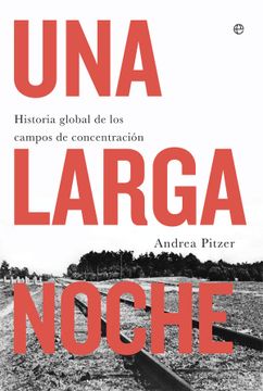 portada Una Larga Noche: Historia Global de los Campos de Concentracion (in Spanish)