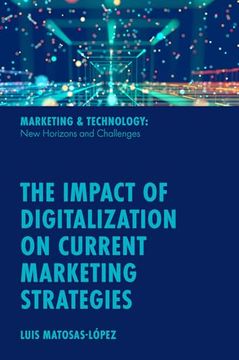 portada The Impact of Digitalization on Current Marketing Strategies (Marketing & Technology: New Horizons and Challenges) (en Inglés)