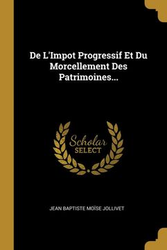 portada De L'impot Progressif et du Morcellement des Patrimoines. 