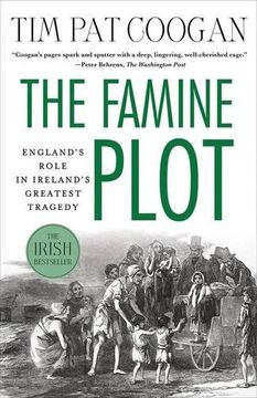 portada The Famine Plot: England's Role in Ireland's Greatest Tragedy (en Inglés)